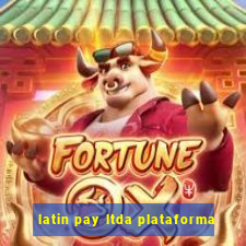 latin pay ltda plataforma