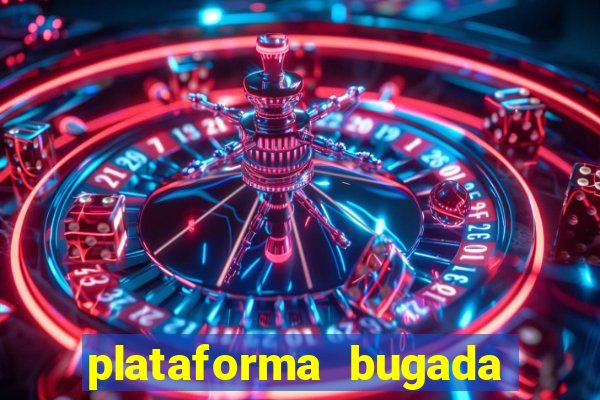 plataforma bugada do tigrinho