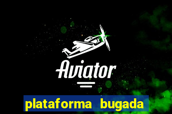 plataforma bugada do tigrinho