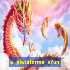 a plataforma afun paga mesmo