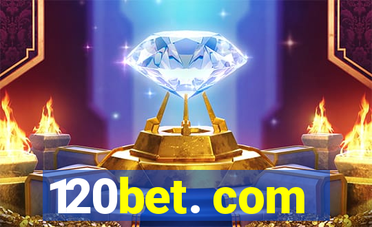 120bet. com