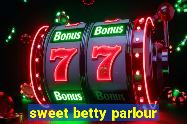 sweet betty parlour