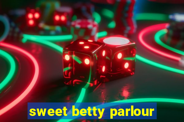 sweet betty parlour