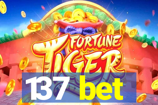 137 bet