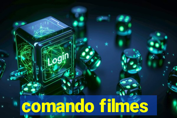 comando filmes