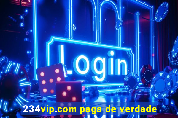 234vip.com paga de verdade