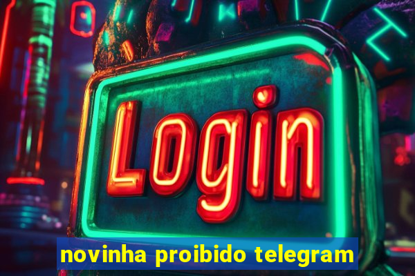 novinha proibido telegram