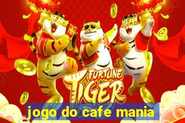 jogo do cafe mania