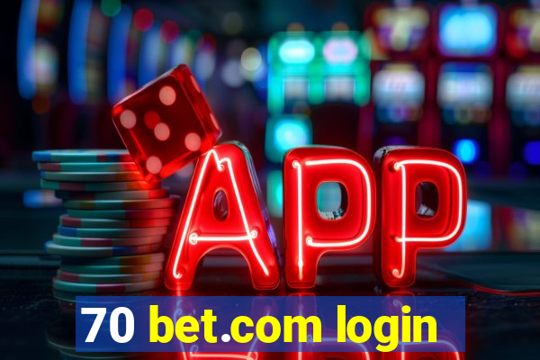 70 bet.com login