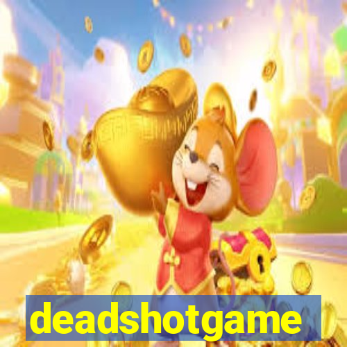 deadshotgame