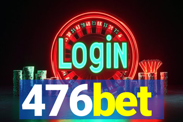 476bet