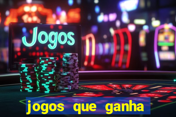 jogos que ganha dinheiro sem precisar depositar