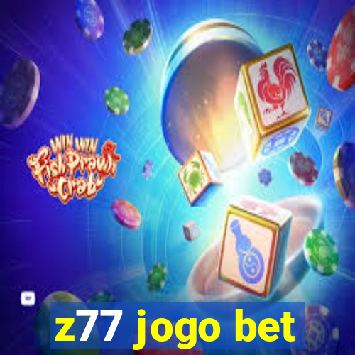 z77 jogo bet