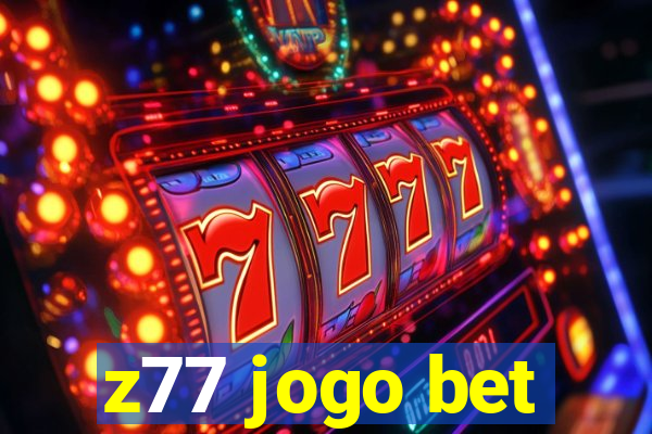 z77 jogo bet