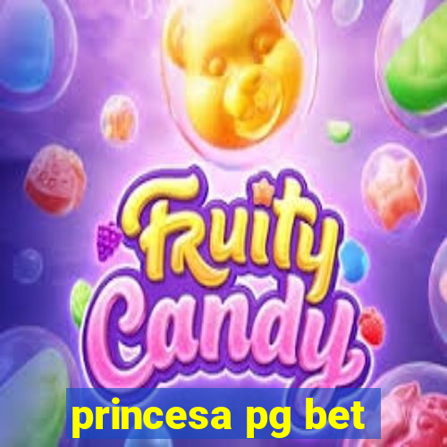 princesa pg bet