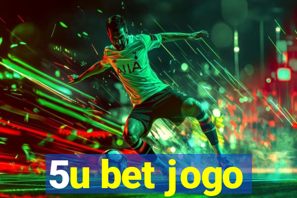 5u bet jogo