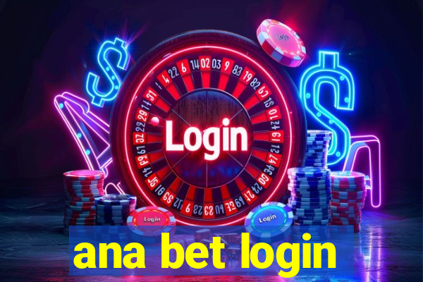 ana bet login