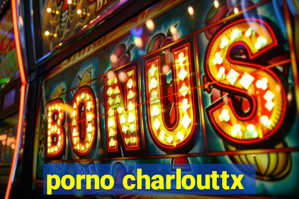 porno charlouttx