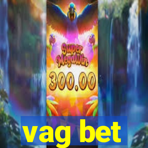 vag bet