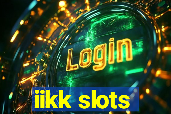 iikk slots