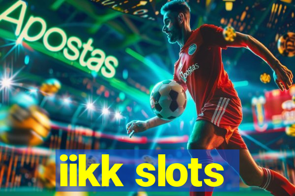 iikk slots