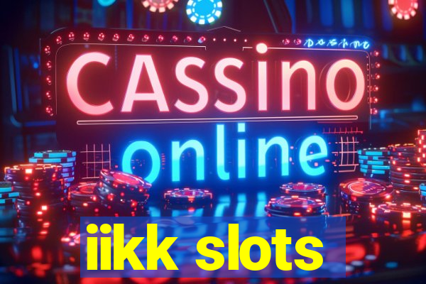 iikk slots