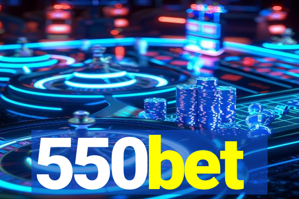 550bet