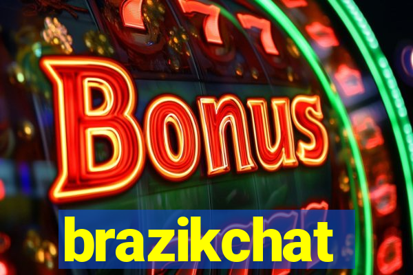 brazikchat