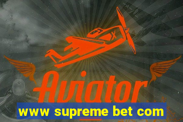 www supreme bet com