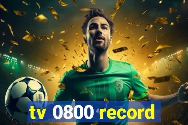 tv 0800 record