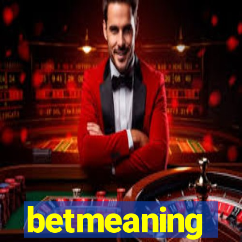 betmeaning