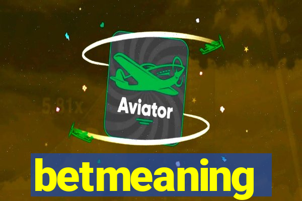 betmeaning