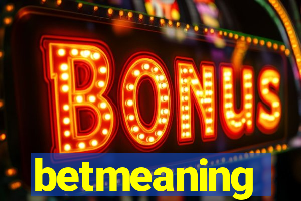 betmeaning