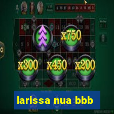 larissa nua bbb