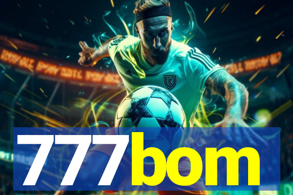 777bom