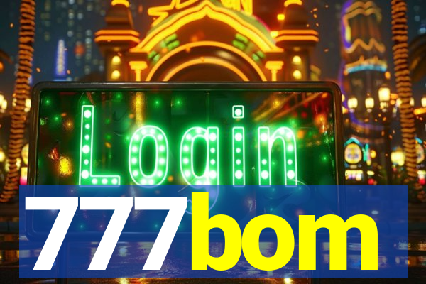 777bom