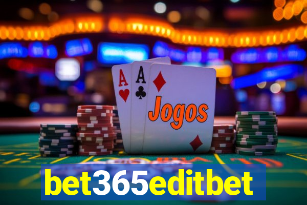 bet365editbet