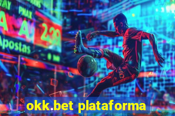 okk.bet plataforma