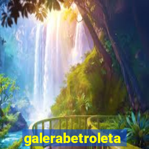 galerabetroleta