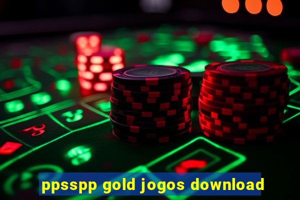 ppsspp gold jogos download