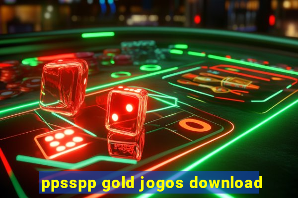 ppsspp gold jogos download