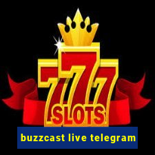 buzzcast live telegram