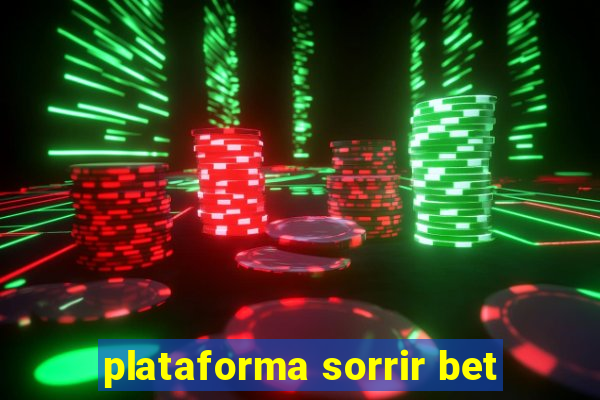 plataforma sorrir bet