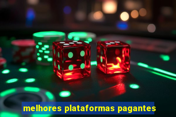 melhores plataformas pagantes