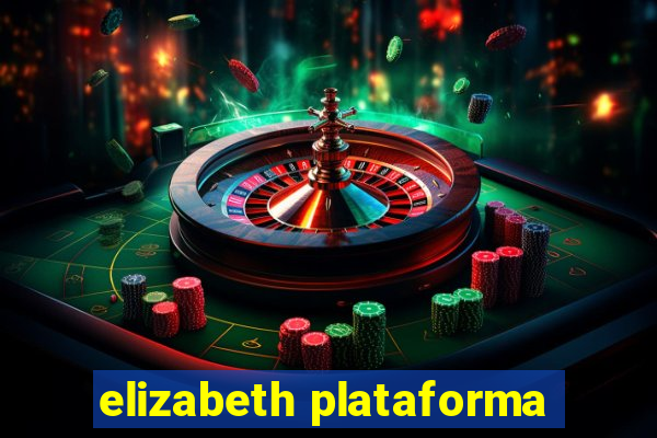 elizabeth plataforma