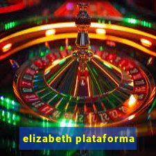 elizabeth plataforma