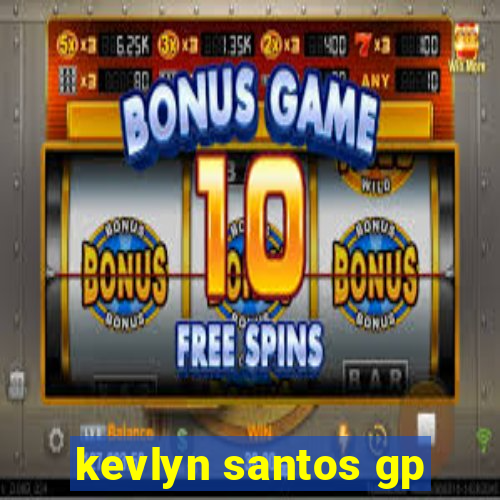 kevlyn santos gp