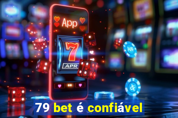 79 bet é confiável