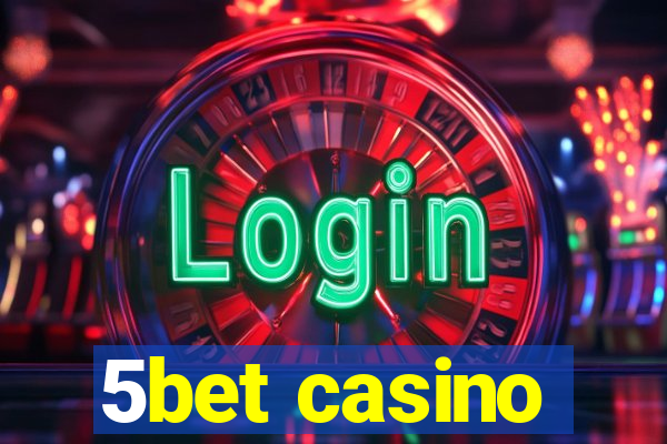 5bet casino