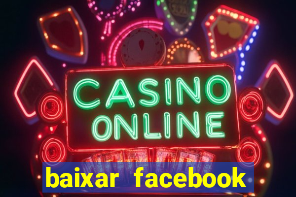 baixar facebook lite baixaki